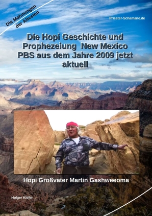 Die Hopi Geschichte und Prophezeiung  New Mexico PBS aus dem Jahre 2009 jetzt aktuell